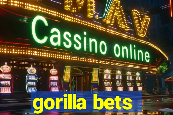 gorilla bets